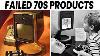 25 Produits Technologiques Innovants Des Années 1970 Qui Ont échoué Misérablement